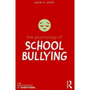 The Psychology of School Bullying