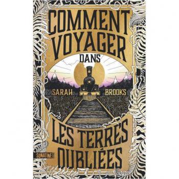 Comment voyager dans les terres oubliÃ©es