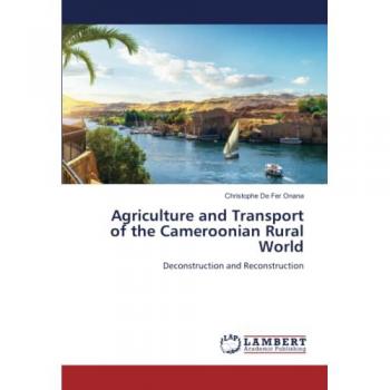 de Fer Onana, Christophe: Agriculture and Transport of the Cameroonian Rural World