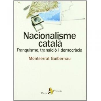 NACIONALISME CATALA FRANQUISME TRANSICIO DEMOCRACIA
