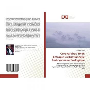 Corona Virus 19 en Entropie Civilisationnelle Embryonnaire Ecologique: Meta-virogenese Paleo-micro-rnasique Metagenomique Epigenetique Du Gene Hypometabolique[habilitation Au Prix Science Po]