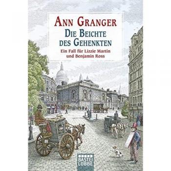 Die Beichte des Gehenkten: Ein Fall für Lizzie Martin und Benjamin Ross, Bd. 5. Kriminalroman (Viktorianische Krimis, Band 5)