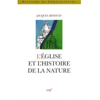 L'Eglise et l'histoire de la nature (Hist Christiani)