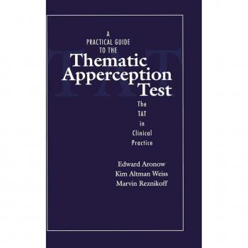 A Practical Guide to the Thematic Apperception Test: The TAT in Clinical Practice