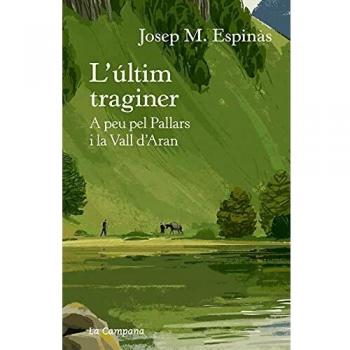 L'últim traginer: A peu pel Pallars i la Vall d'Aran
