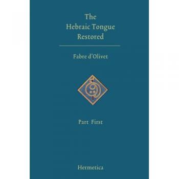 The Hebraic Tongue Restored: Part First