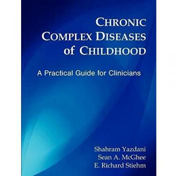 Brown Walker Press Chronic Complex Diseases of Childhood: A Practical Guide for Clinicians