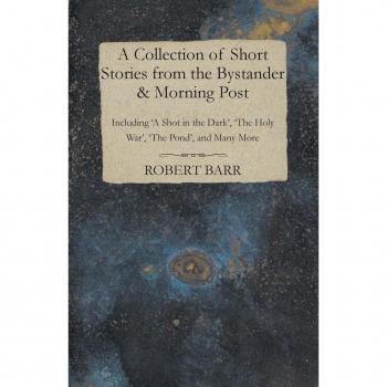 A Collection of Short Stories from the Bystander & Morning Post