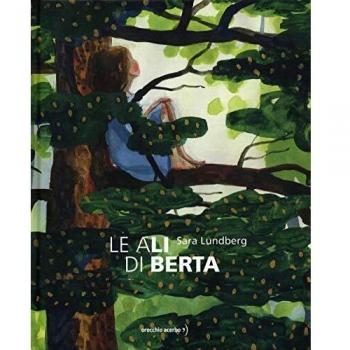 Le ali di Berta. Ediz. a colori