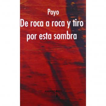 De roca a roca y tiro por esta sombra