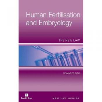 Human Fertilisation and Embryology: The New Law