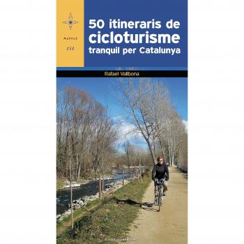 50 ITINERARIS DE CICLOTURISME TRANQUIL PER CATALUNYA
