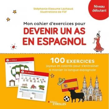 Mon cahier d'exercices pour devenir un as en espagnol