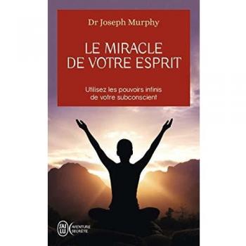 Le miracle de votre esprit