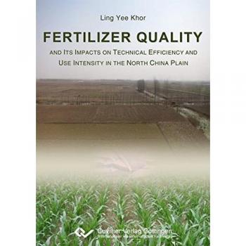 Fertilizer Quality and its Impacts on Technical Efficiency and Use Intensity in the North China Plain