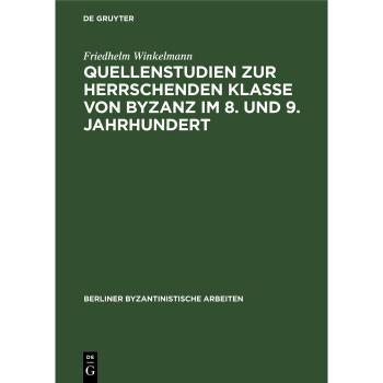 Vitalsource Technologies, Inc. Quellenstudien zur Herrschenden Klasse von Byzanz im 8. und 9. Jahrhundert