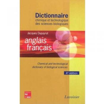 Dictionnaire chimique et technologique des sciences biologiques anglais/ français (4° Éd.)
