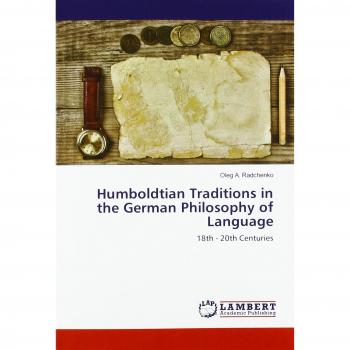 Humboldtian Traditions in the German Philosophy of Language