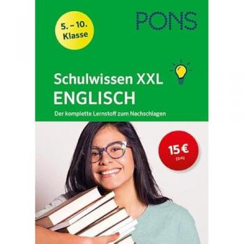 PONS Schulwissen XXL Englisch 5.-10. Klasse: Der komplette Lernstoff zum Nachschlagen