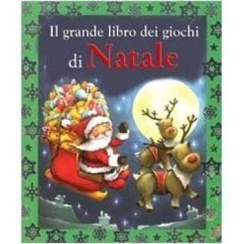Il grande libro dei giochi di Natale. Ediz. illustrata
