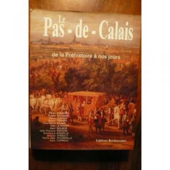 Le pas-de-calais / de la prehistoire a nos jours...