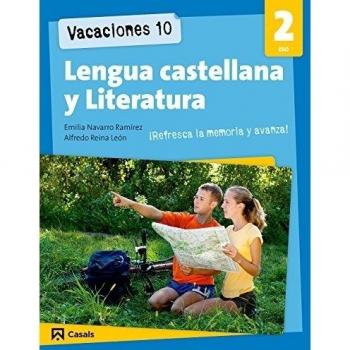 VACACIONES 10 LENGUA CASTELLANA Y LITERATURA 2 ESO