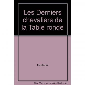 Les Derniers chevaliers de la Table ronde