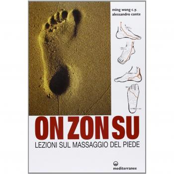 On Zon Su. Lezioni sul massaggio del piede