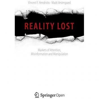 Reality Lost: Markets of Attention, Misinformation and Manipulation