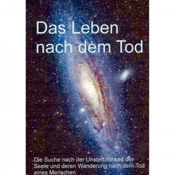 Das Leben nach dem Tod