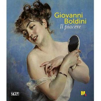 Giovanni Boldini. Il piacere. Ediz. illustrata