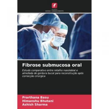 Basu, Prarthana: Fibrose submucosa oral