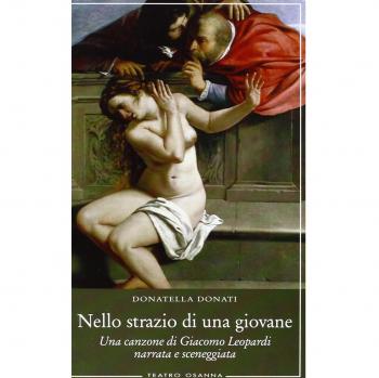 Nello strazio di una giovane. Una canzone di Giacomo Leopardi narrata e sceneggiata