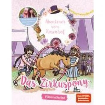 ViktoriaSarina: Abenteuer vom Rosenhof. Das Zirkuspony