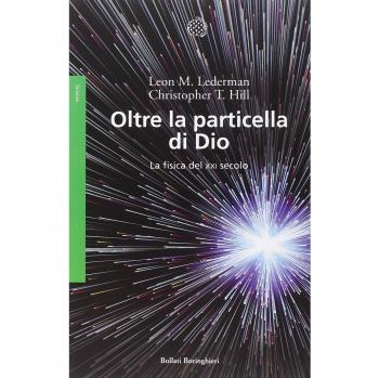 Oltre la particella di Dio. La fisica del XXI secolo