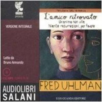 Trilogia del ritorno: L'amico ritrovato-Un'anima non vile-Niente resurrezioni, per favore. Ediz. integrale. Audiolibro. 2 CD Audio formato MP3