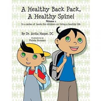 A Healthy Back Pack, A Healthy Spine!: A series of children's books on living a healthy life