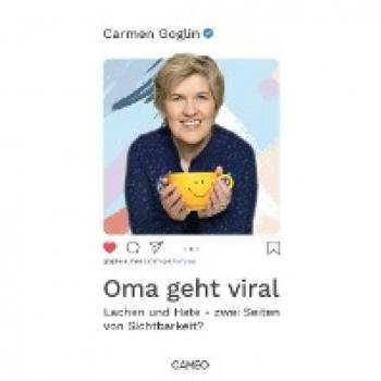 Oma geht viral: Lachen und Hate – zwei Seiten von Sichtbarkeit?