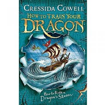 How to Train Your Dragon: How to Ride a Dragon's Storm : Book 7