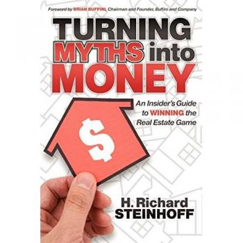Turning Myths into Money: An Insiders Guide to Winning the Real Estate Game
