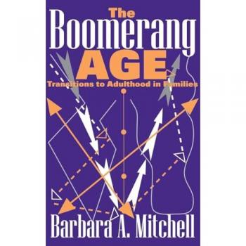 The Boomerang Age: Transitions to Adulthood in Families