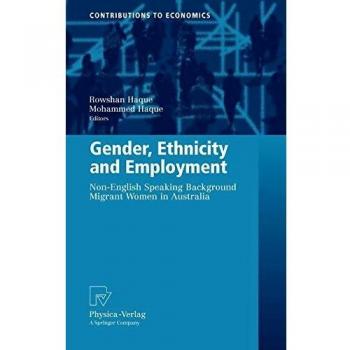 Gender, Ethnicity and Employment: Non-English Speaking Background Migrant Women in Australia