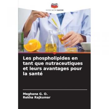 Les phospholipides en tant que nutraceutiques et leurs avantages pour la sante