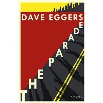 Dave Eggers The Parade