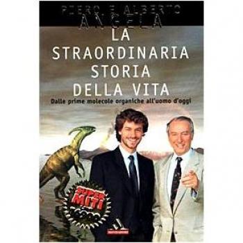La straordinaria storia della vita. Dalle prime molecole organiche all'uomo d'oggi