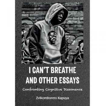 I Can't Breathe and Other Essays: Confronting Cognitive Dissonance