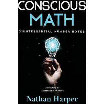 Conscious Math: Envisioning the Elements of Mathematics (Conscious Learning, Band 1)