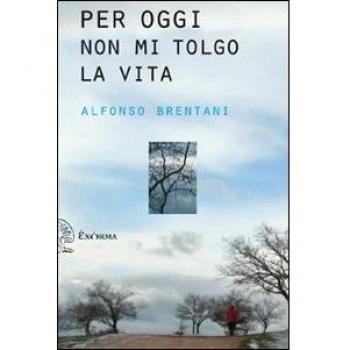 Per oggi non mi tolgo la vita