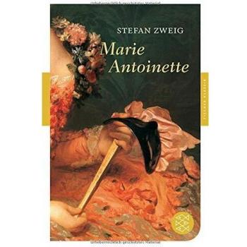 Stefan Zweig Marie Antoinette: Bildnis Eines Mittleren Charakters (Fischer Klassik)