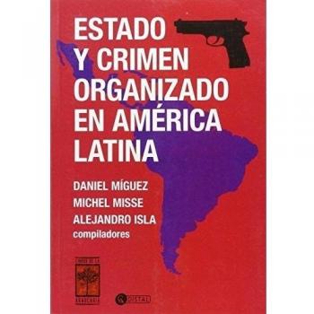 Estado y crimen organizado en América Latina